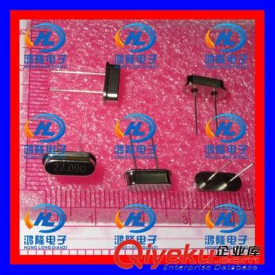 【27M 27.000MHZ 27MHZ HC-49S型 直插無源晶振】27M 27.000MHZ 27MHZ HC-49S型 直插無源晶振批發價格,廠家,圖片,深圳市福田區鴻隆電子元器件商行 -